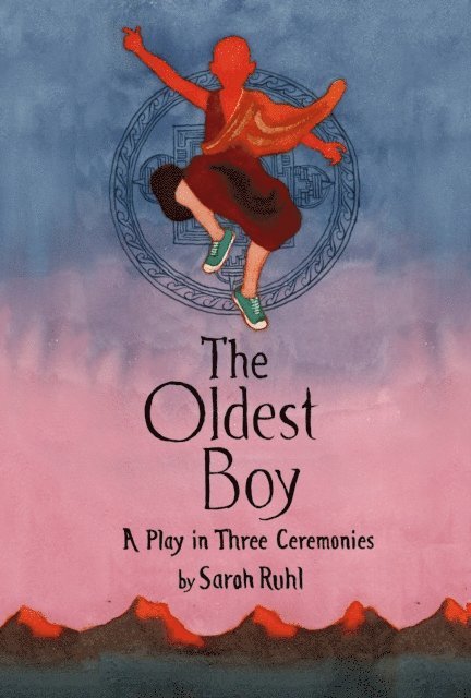 Sarah Ruhl - Oldest Boy, E-bok