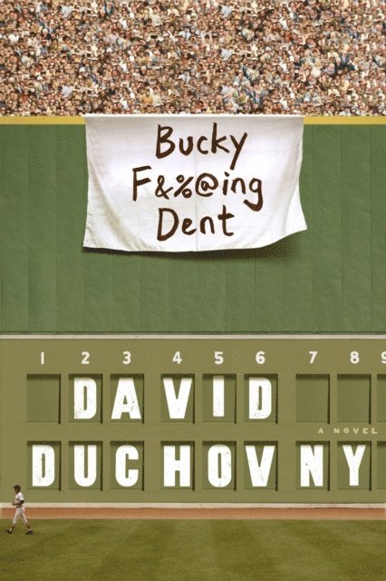 David Duchovny - Bucky F*cking Dent, E-bok