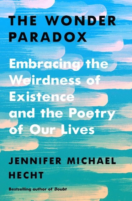 Jennifer Michael Hecht - Wonder Paradox, E-bok. Tillgänglighet: Lägg i varukorg