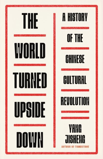 Yang Jisheng - World Turned Upside Down, E-bok