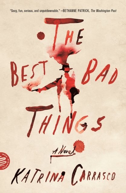 Katrina Carrasco - Best Bad Things, E-bok
