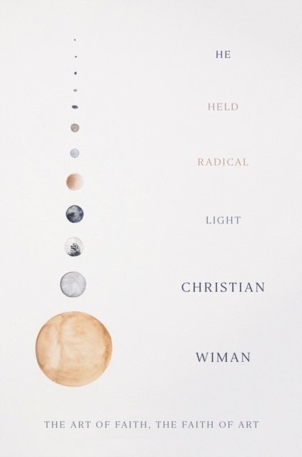 Christian Wiman - He Held Radical Light, E-bok