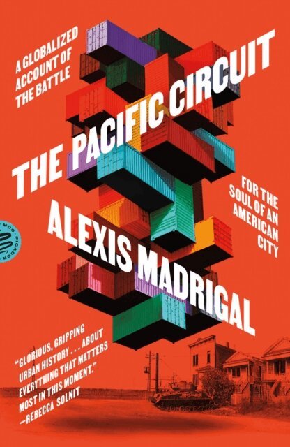 Alexis Madrigal - Pacific Circuit, E-bok