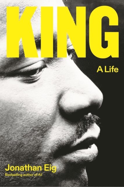 Jonathan Eig - King: A Life, E-bok