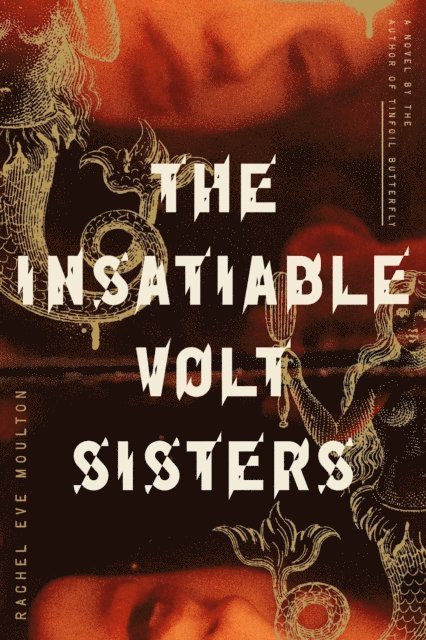 Rachel Eve Moulton - Insatiable Volt Sisters, E-bok
