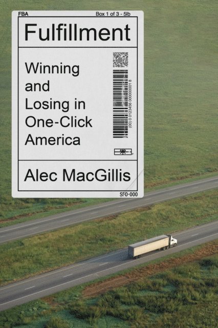 Alec MacGillis - Fulfillment, E-bok