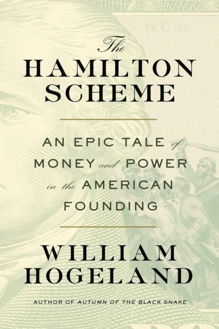 William Hogeland - Hamilton Scheme, E-bok