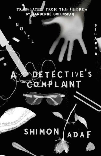 Shimon Adaf - Detective's Complaint, E-bok