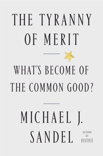 Michael J. Sandel - Tyranny of Merit, E-bok