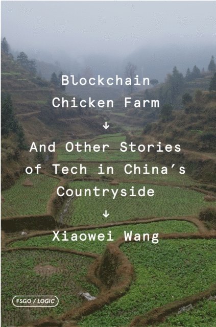 Xiaowei Wang - Blockchain Chicken Farm, E-bok