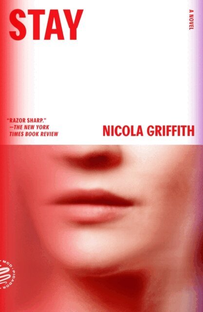 Nicola Griffith - Stay: A Novel (Aud Torvingen), E-bok