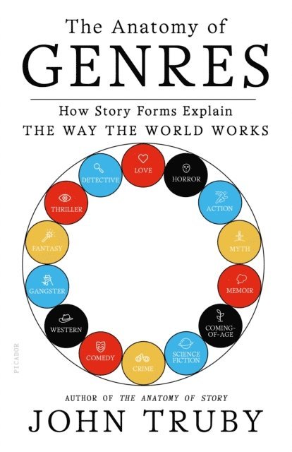 John Truby - Anatomy of Genres, E-bok