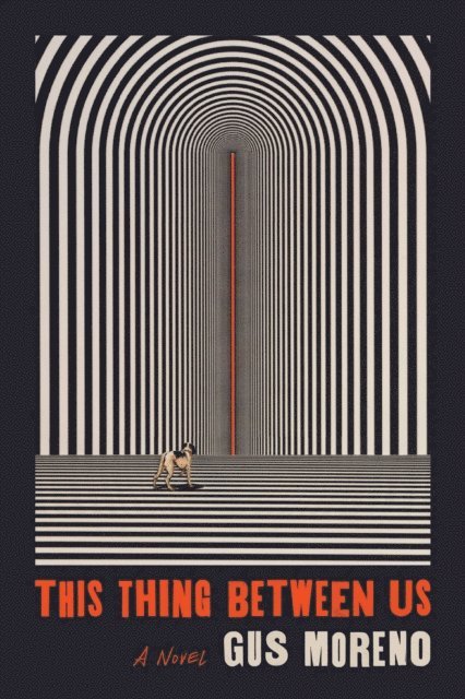 Gus Moreno - This Thing Between Us, E-bok