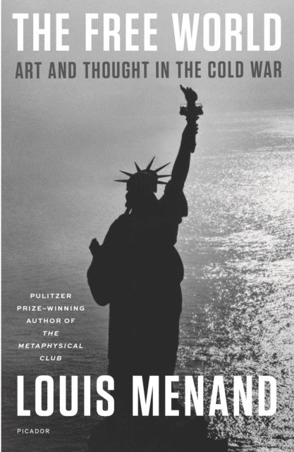 Louis Menand - Free World, E-bok