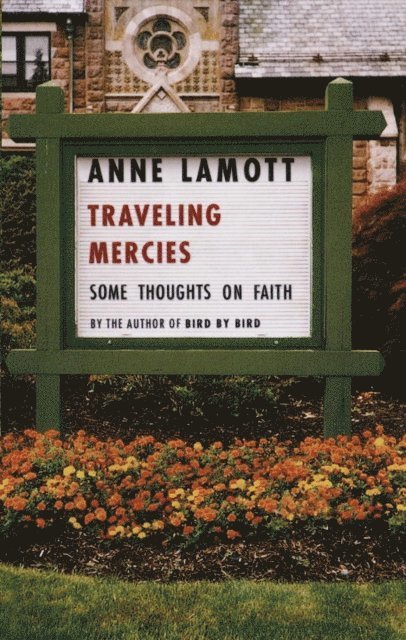 Anne Lamott - Traveling Mercies, E-bok