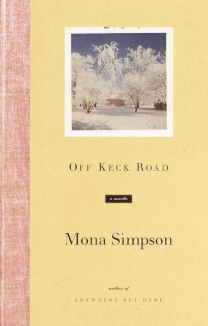 Mona Simpson - Off Keck Road, E-bok