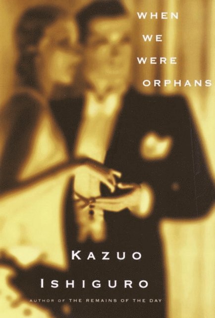 Kazuo Ishiguro - When We Were Orphans, E-bok