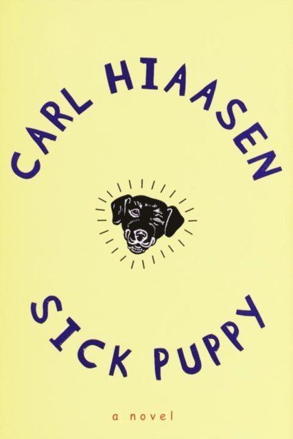 Carl Hiaasen - Sick Puppy, E-bok