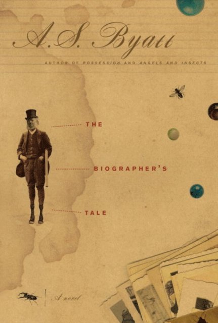 A. S. Byatt - Biographer's Tale, E-bok
