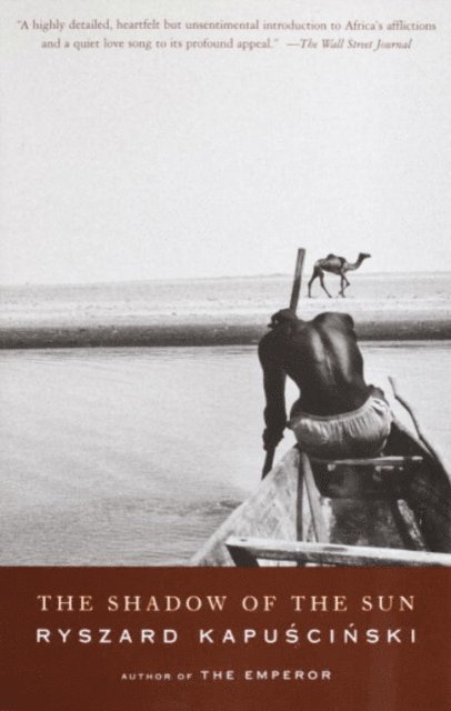 Ryszard Kapuscinski - Shadow of the Sun, E-bok
