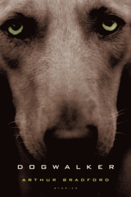 Arthur Bradford - Dogwalker, E-bok