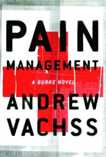 Andrew Vachss - Pain Management, E-bok
