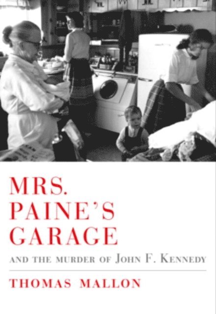 Thomas Mallon - Mrs. Paine's Garage, E-bok