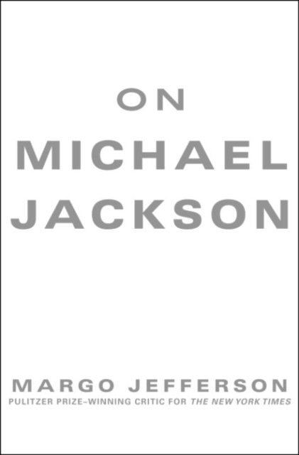 Margo Jefferson - On Michael Jackson, E-bok