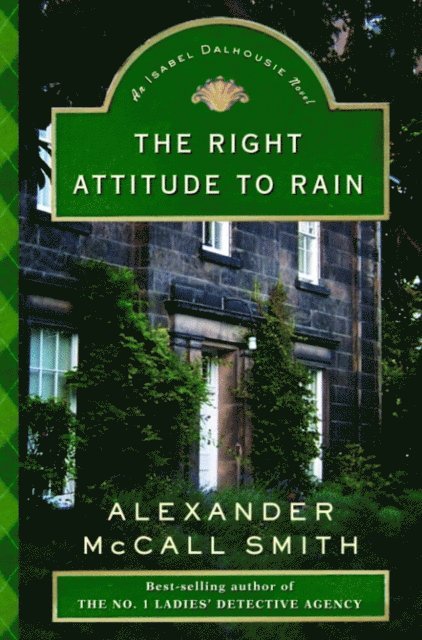Alexander McCall Smith - Right Attitude to Rain, E-bok