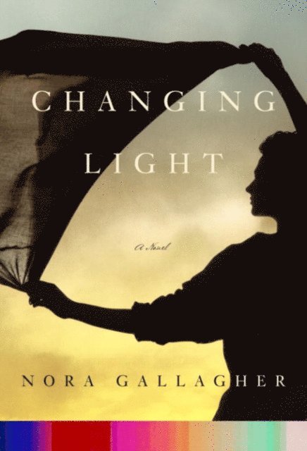 Nora Gallagher - Changing Light, E-bok