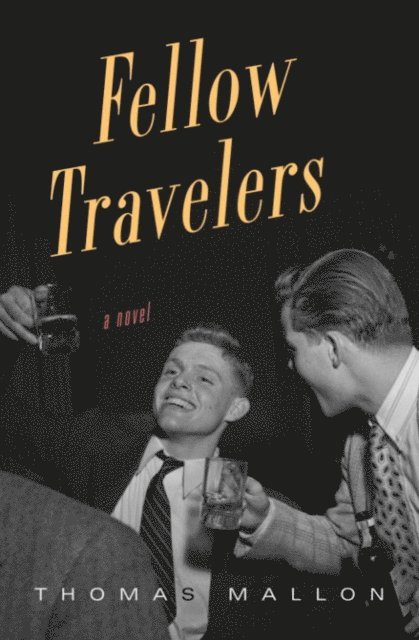 Thomas Mallon - Fellow Travelers, E-bok