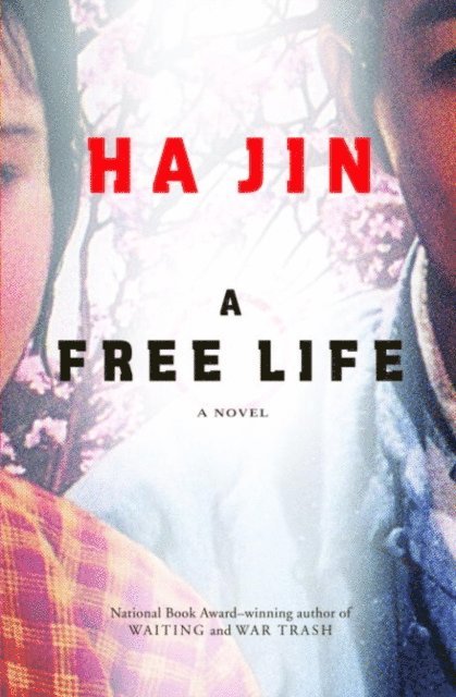 Ha Jin - Free Life, E-bok
