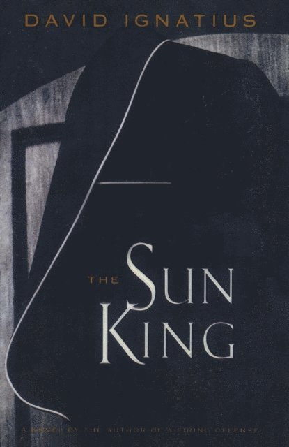 David Ignatius - Sun King, E-bok
