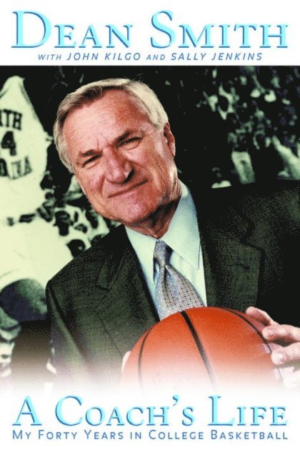 Sally Jenkins, John Kilgo, Dean Smith - Coach's Life, E-bok