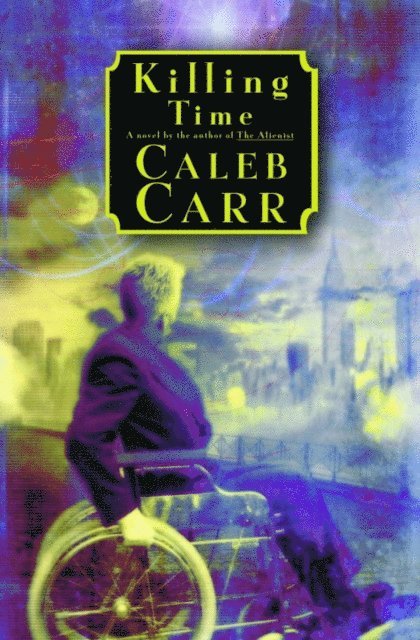 Caleb Carr - Killing Time, E-bok