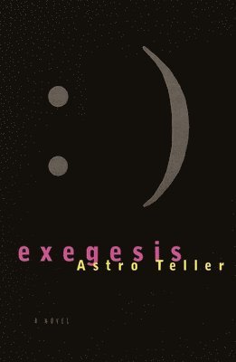 Astro Teller - Exegesis, Häftad. Tillgänglighet: Lägg i varukorg