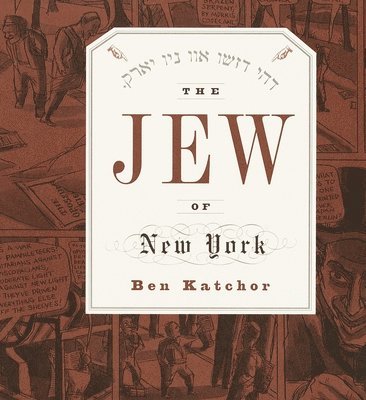 Ben Katchor - The Jew of New York, Häftad. Tillgänglighet: Tillfälligt slut
