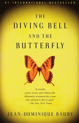 Jean-Dominique Bauby - The Diving Bell and the Butterfly: A Memoir of Life in Death, Häftad