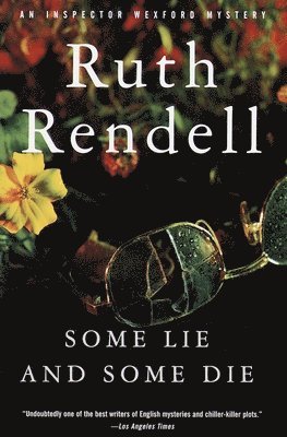 Ruth Rendell - Some Lie and Some Die, Häftad