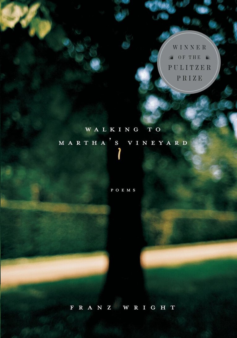 Franz Wright - Walking to Martha's Vineyard (Pulitzer Prize Winner), Häftad