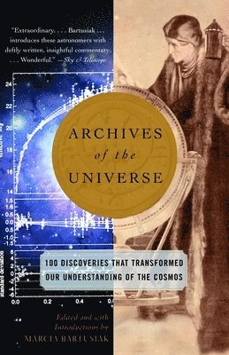 Marcia Bartusiak - Archives of the Universe, Häftad. Tillgänglighet: Lägg i varukorg