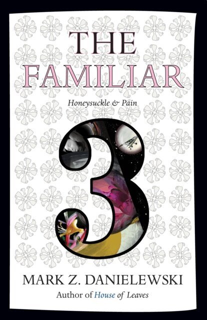 Mark Z. Danielewski - Familiar, Volume 3, E-bok