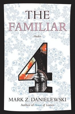 Familiar, Volume 4 av Mark Z Danielewski