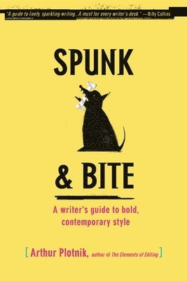 Arthur Plotnik - Spunk & Bite: A Writer's Guide to Bold, Contemporary Style, Häftad. Tillgänglighet: Lägg i varukorg