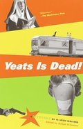 Yeats Is Dead!: A Mystery by 15 Irish Writers