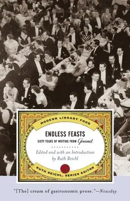 Gourmet Magazine, Ruth Reichl - Endless Feasts: Sixty Years of Writing from Gourmet, Häftad
