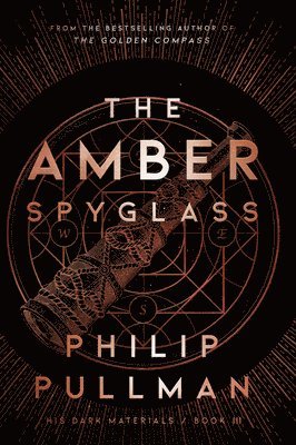 Philip Pullman - His Dark Materials: The Amber Spyglass (Book 3), Häftad