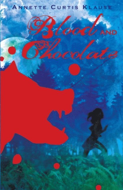 Annette Curtis Klause - Blood and Chocolate, E-bok