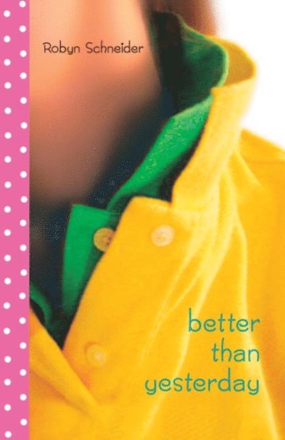 Robyn Schneider - Better Than Yesterday, E-bok