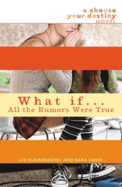 Sara James, Liz Ruckdeschel - What If . . . All the Rumors Were True, E-bok